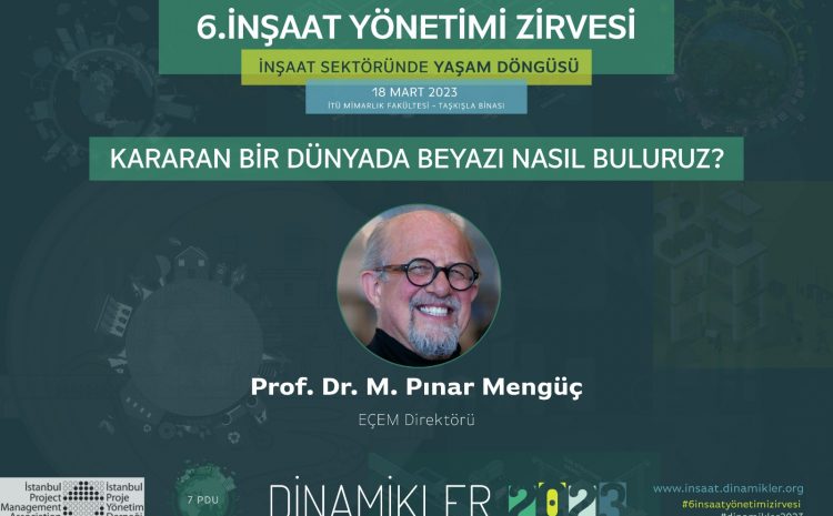  M. Pınar Mengüç 6. İnşaat Yönetimi Zirvesi’ne katıldı!