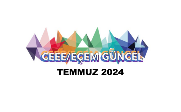  CEEE/EÇEM Temmuz bülteni yayınlandı!